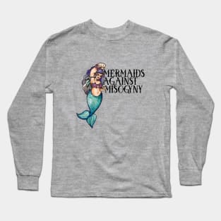 Mermaids against Misogyny Long Sleeve T-Shirt